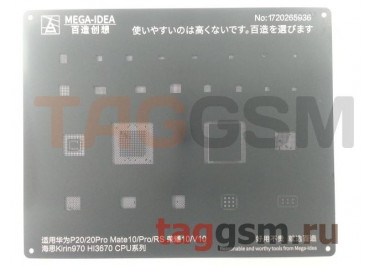 Трафарет BGA CPU Kirin 970 / Hi3670 MEGA-IDEA