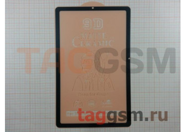 Пленка / стекло на дисплей для Samsung P610 / P615 Galaxy Tab S6 Lite 10.4" (Gorilla Glass) 9D (матовое) (черный)  Ceramics, техпак
